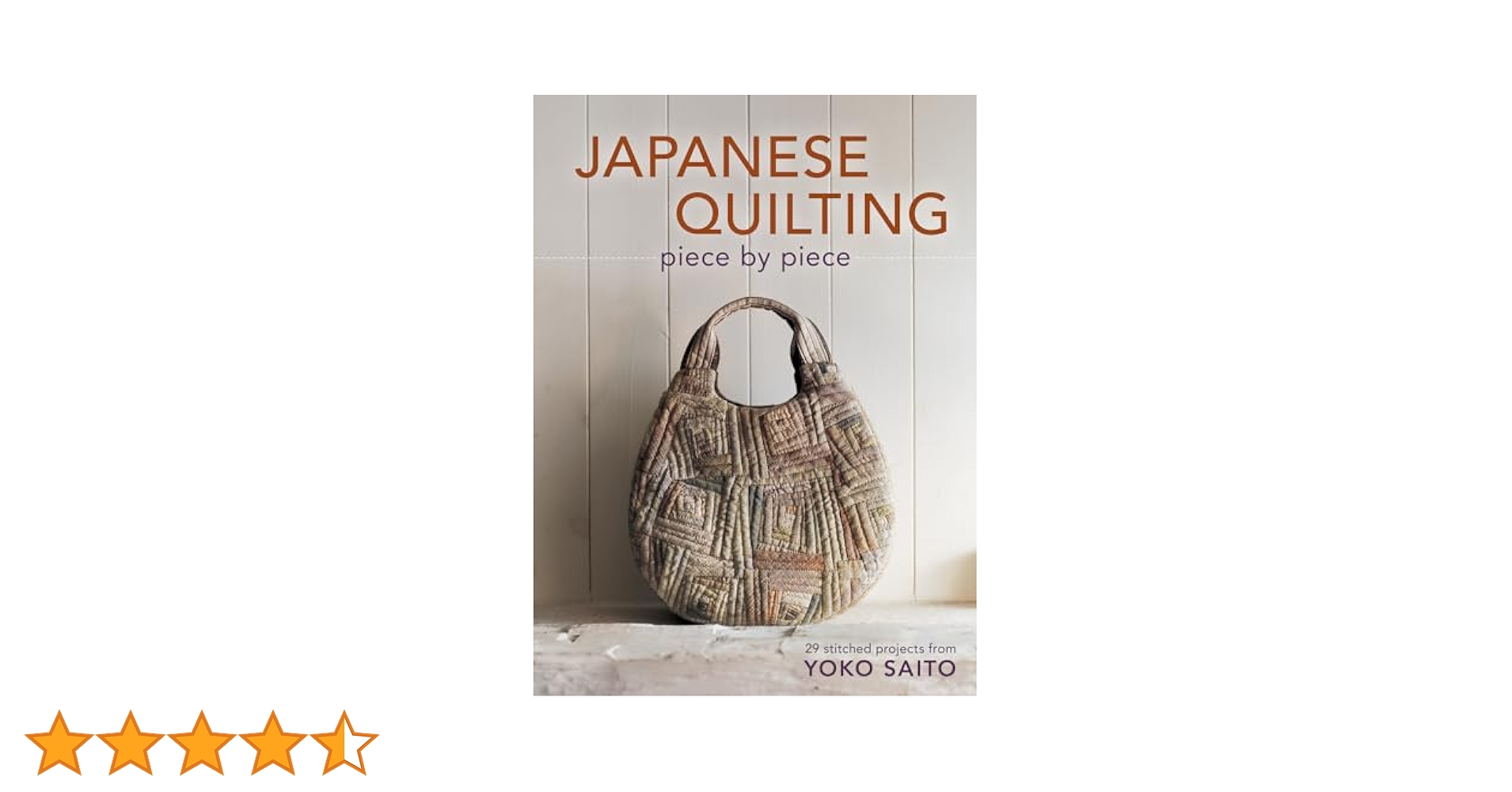 Japanese Quilting Piece By Piece: 29 Stitched Projects from
